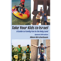 Take Your Kids to Israel: A Guide to Family Fun in the Holy Land