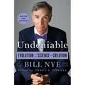Undeniable: Evolution and the Science of Creation