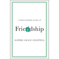 A Philosopher Looks at Friendship