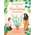 The Friendship Devotional: 40 Days to Move Past Loneliness and Find Your Community