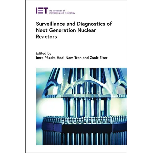 Surveillance and Diagnostics of Next Generation Nuclear Reactors