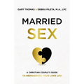 A Married Sex: A Christian Couple's Guide to Reimagining Your Love Life (Itpe)