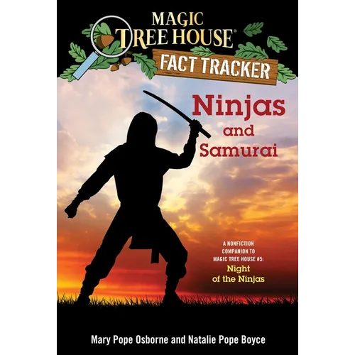 Ninjas and Samurai: A Nonfiction Companion to Magic Tree House #5: Night of the Ninjas