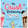 The Crush Dictionary & Recipe Book
