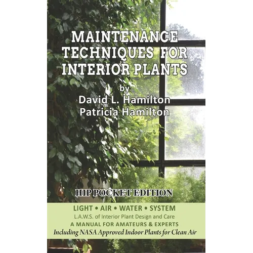 Maintenance Techniques for Interior Plants - Hip Pocket Edition