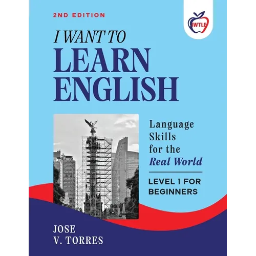I Want To Learn English: Language Skills for the Real World (2nd Edition)