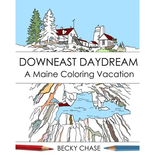 Downeast Daydream: A Maine Coloring Vacation