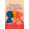 Daring Decisions