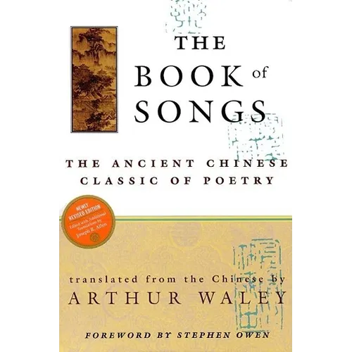 The Book of Songs: The Ancient Chinese Classic of Poetry