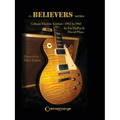 The Believers Series: Gibson Electric Guitars: 1952 to 1965