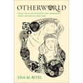 Otherworld: Nine Tales of Wonder and Romance from Medieval Ireland