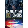 Graduating with Honors: Mastering the Police Academy