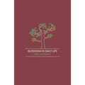 Buddhism in Daily Life