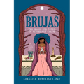 Brujas: The Magic and Power of Witches of Color