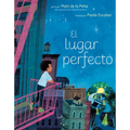 El Lugar Perfecto (the Perfect Place Spanish Edition)