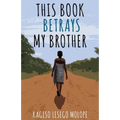 This Book Betrays My Brother