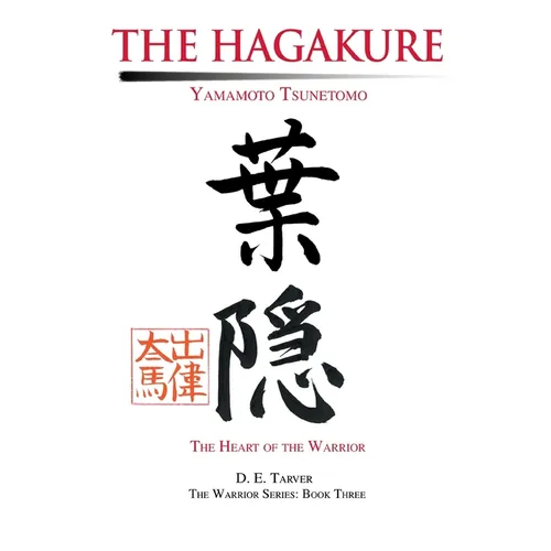 The Hagakure: Yamamoto Tsunetomo
