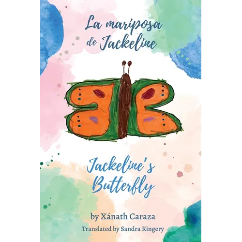 La mariposa de Jackeline / Jackeline's Butterfly
