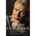 Fights Worth Fighting: Finding Strength in Struggle