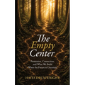 The Empty Center: Permission, Connection, and What We Build When the Future is Uncertain