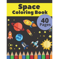 Space Coloring Book: Fantastic Outer Space Coloring with Astronauts, Space Ships, Aliens (Children's Coloring Books)