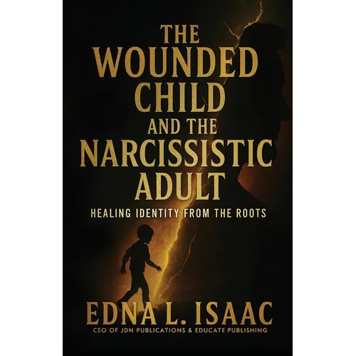 The Wounded Child and the Narcissistic Adult