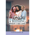 I Know A Blessing When I See One