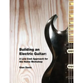 Building an Electric Guitar: A Low Cost Approach for the Home Workshop