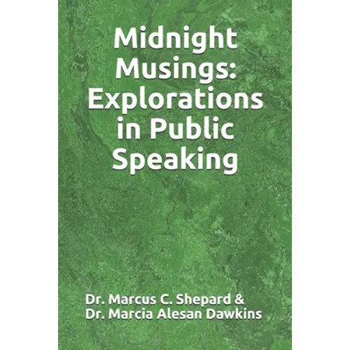 Midnight Musings: Explorations in Public Speaking