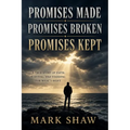 Promises Made, Promises Broken, Promises Kept