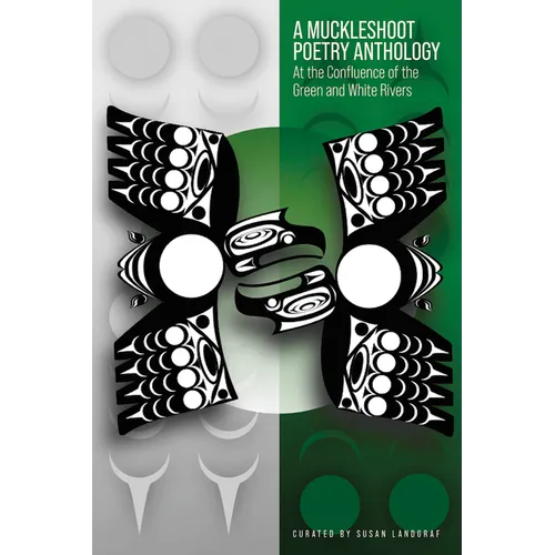 A Muckleshoot Poetry Anthology: At the Confluence of the Green and White Rivers