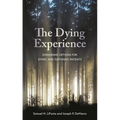 The Dying Experience: Expanding Options for Dying and Suffering Patients