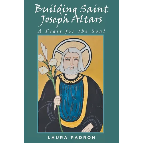 Building Saint Joseph Altars: A Feast for the Soul