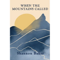 When the Mountains Called