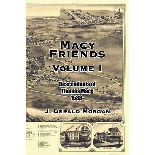 Macy Friends Volume I: Descendants of Thomas Macy 1583-