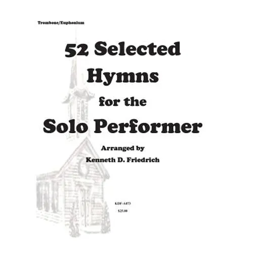 52 Selected Hymns for the Solo Performer-trombone/euphonium version