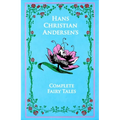 Hans Christian Andersen's Complete Fairy Tales