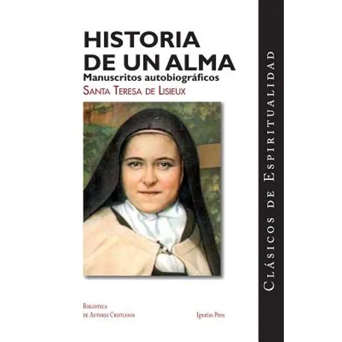 Historia de Un Alma: Manuscritos Autobiograficos