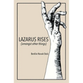 Lazarus Rises (amongst other things)