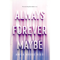 Always Forever Maybe