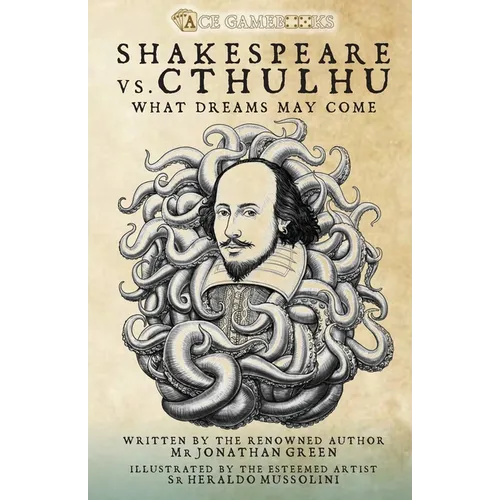 Shakespeare Vs. Cthulhu: What Dreams May Come