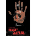 Alone with the Horrors: The Great Short Fiction of Ramsey Campbell 1961-1991
