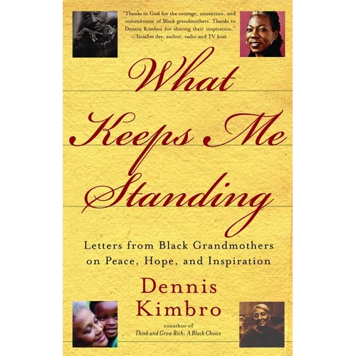 What Keeps Me Standing: Letters from Black Grandmothers on Peace, Hope and Inspiration
