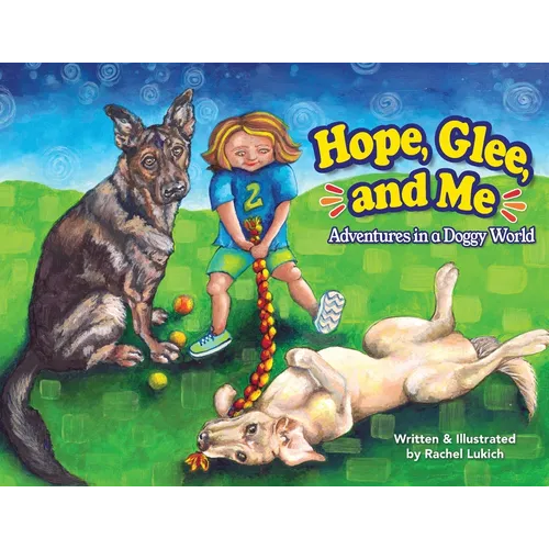Hope, Glee, and Me: Adventures in a Doggy World