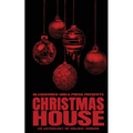 Christmas House: Bludgeoned Girls Press Presents