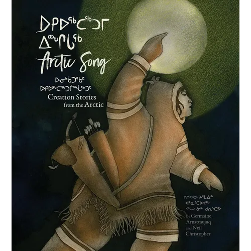 Arctic Song: Creation Stories from the Arctic