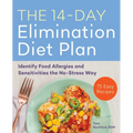 The 14-Day Elimination Diet Plan: Identify Food Allergies and Sensitivities the No-Stress Way