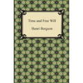 Time and Free Will: An Essay on the Immediate Data of Consciousness
