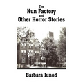 The Nun Factory and Other Horror Stories
