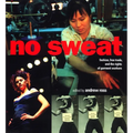 No Sweat: Fashion, Free Trade and the Rights of Workers